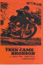 Watch Then Came Bronson Movies123