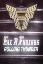 Watch Fat N Furious Rolling Thunder Movies123