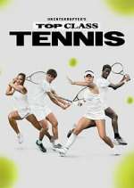 Watch Uninterrupted's Top Class Tennis Movies123