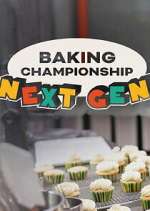 Watch Baking Championship: Next Gen Movies123