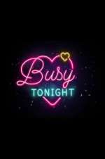 Watch Busy Tonight Movies123