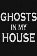 Watch Ghosts in My House Movies123