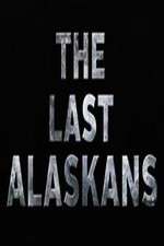 Watch The Last Alaskans Movies123