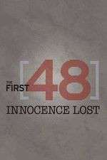 Watch The First 48: Innocence Lost Movies123