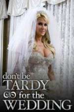 Watch Don't Be Tardy for the Wedding Movies123
