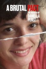 Watch Pacto Brutal: O Assassinato de Daniella Perez Movies123