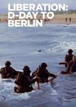 Watch Liberation: D-Day to Berlin Movies123