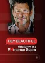 Watch Hey Beautiful: Anatomy of a Romance Scam Movies123