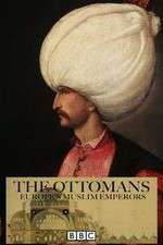 Watch The Ottomans Europes Muslim Emperors Movies123