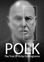 Watch Polk: The Trial of Philip Polkinghorne Movies123