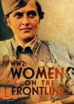 Watch WWII: Women on the Frontline Movies123