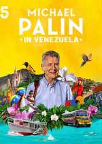 Watch Michael Palin in Venezuela Movies123