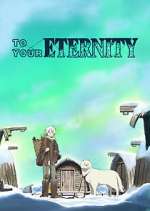 Watch To Your Eternity Movies123