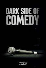 Watch Dark Side of Comedy Movies123