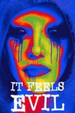 Watch It Feels Evil Movies123