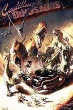 Watch Cadillacs and Dinosaurs Movies123