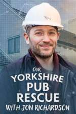 Watch Our Yorkshire Pub Rescue with Jon Richardson Movies123