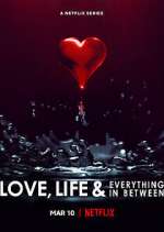 Watch Love, Life & Everything in Between Movies123