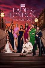 Watch Ladies of London: The New Reign Movies123