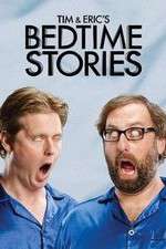 Watch Tim and Eric's Bedtime Stories Movies123