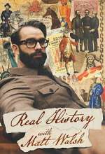Watch Real History With Matt Walsh Movies123