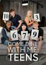 Watch Come Dine With Me: Teens Movies123