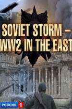 Watch Soviet Storm: WWII in the East Movies123