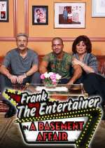 Watch Frank the Entertainer in a Basement Affair Movies123