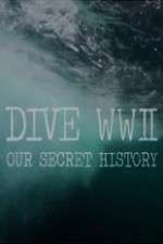 Watch Dive WWII: Our Secret History Movies123