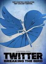 Watch Twitter: Breaking the Bird Movies123