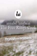 Watch Annabel Langbein The Free Range Cook: Through the Seasons Movies123
