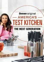 Watch America's Test Kitchen: The Next Generation Movies123