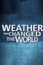 Watch Weather That Changed the World Movies123