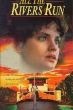 Watch All the Rivers Run Movies123