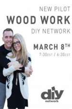 Watch Wood Work Movies123