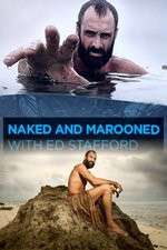 Watch Naked and Marooned with Ed Stafford Movies123