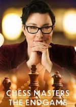 Watch Chess Masters: The Endgame Movies123