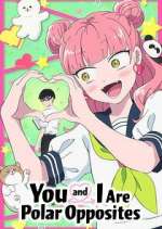 Watch You and I Are Polar Opposites Movies123
