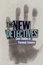 Watch The New Detectives Case Studies in Forensic Science Movies123