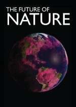 Watch The Future of Nature Movies123