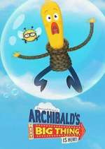 Watch Archibald's Next Big Thing Is Here! Movies123