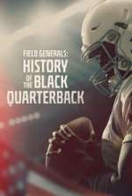 Watch Field Generals: History of the Black Quarterback Movies123