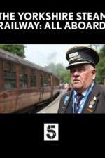 Watch The Yorkshire Steam Railway: All Aboard Movies123