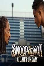 Watch Snoop & Son: A Dad's Dream Movies123