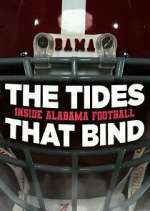Watch The Tides That Bind: Inside Alabama Football Movies123
