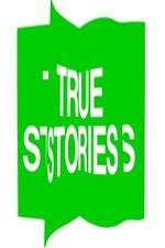 Watch True Stories Movies123