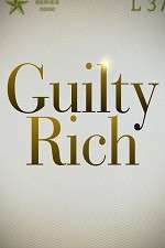 Watch Guilty Rich Movies123