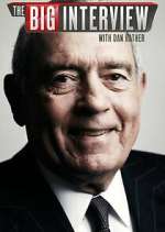 Watch The Big Interview with Dan Rather Movies123