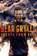Watch Bear Grylls Escape From Hell Movies123