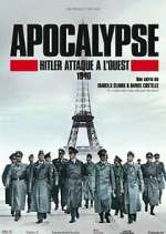 Watch Apocalypse : Hitler attaque à l'ouest Movies123